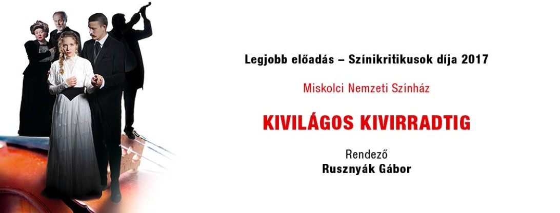 A Kivilágos Kivirradtig A Legjobb Előadás